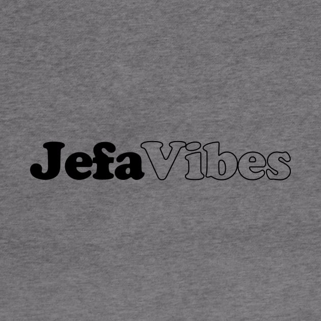 Jefa Vibes by zubiacreative